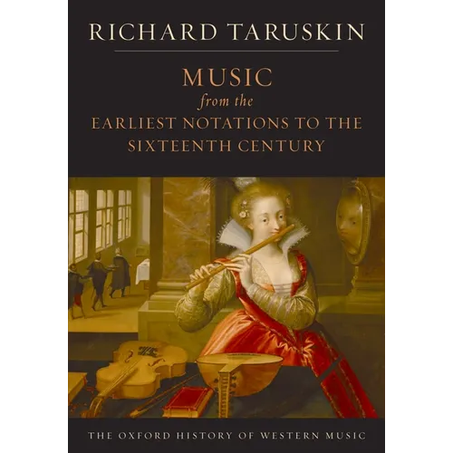 Music from the Earliest Notations to the Sixteenth Century: The Oxford History of Western Music - Paperback