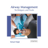 Airway Management: Techniques and Tools - Hardcover