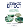 The Hormesis Effect: The Miraculous Healing Power of Radioactive Stones - Paperback