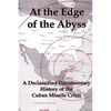 At the Edge of the Abyss: A Declassified Documentary History of the Cuban Missile Crisis - Paperback