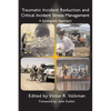 Traumatic Incident Reduction and Critical Incident Stress Management: A Synergistic Approach - Paperback