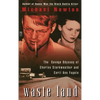 Waste Land: The Savage Odyssey of Charles Starkweather and Caril Ann Fugate - Paperback