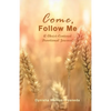 Come, Follow Me (A Christ-Centered Devotional Journal) - Paperback