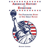 American History for Everyone: The Fascinating Story of Our Great Nation - Paperback