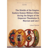 The Shields of the Empire: Eastern Roman Military Elites During the Reigns of the Emperors Theodosius II, Marcian and Leo I - Paperback
