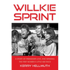 Willkie Sprint: A Story of Friendship, Love, and Winning the First Women's Little 500 Race - Paperback