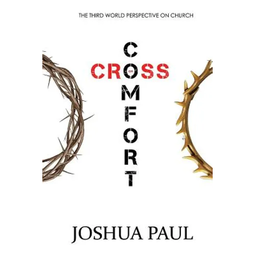 Comfort or Cross: The Third World Perspective on Church - Paperback