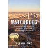 Watchdogs: Inspectors General and the Battle for Honest and Accountable Government - Hardcover
