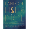 Land of Fish and Rice: Recipes from the Culinary Heart of China - Hardcover
