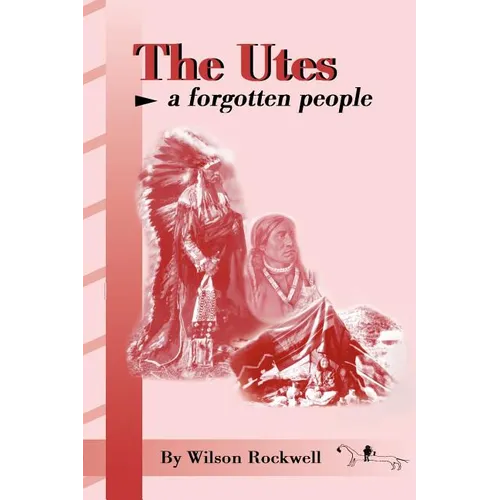 The Utes: A Forgotten People - Paperback