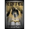 The Scent of Metal - Paperback