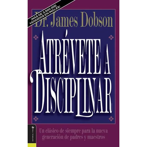 El Atr��vete a disciplinar (nueva edici��n): Un cl��sico de siempre para la nueva generaci��n - Paperback