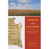 People of the Ecotone: Environment and Indigenous Power at the Center of Early America - Paperback