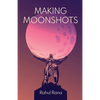 Making Moonshots - Paperback