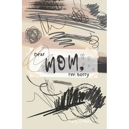 Dear Mom, I'm sorry - Paperback