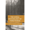 The Moral Psychology of Forgiveness - Paperback