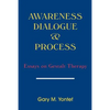 Awareness, Dialogue & Process: Essays on Gestalt Therapy - Paperback