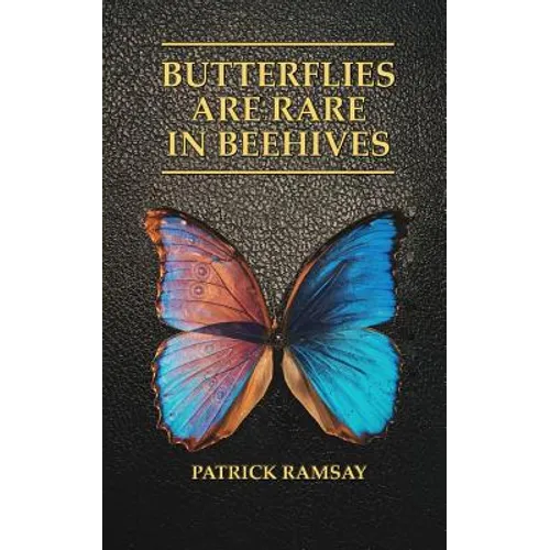 Butterflies Are Rare in Beehives - Paperback