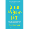 Getting My Bounce Back: How I Got Fit, Healthier, and Happier (and You Can, Too) (Adversity Book, Healthy Aging, Running, Weight Loss, for Fans of Min - Paperback