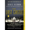 The Last Castle: The Epic Story of Love, Loss, and American Royalty in the Nation's Largest Home - Paperback