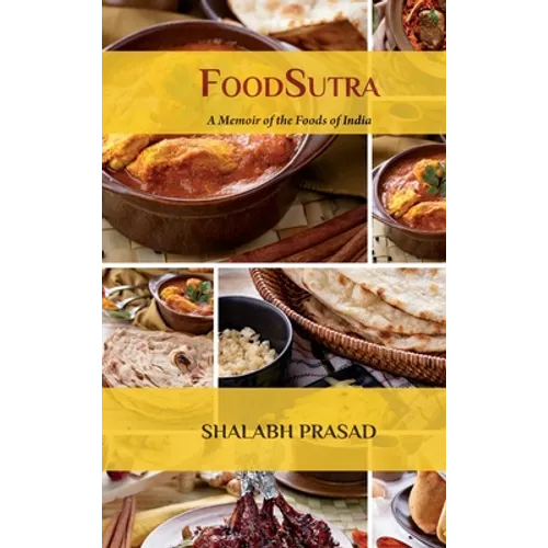 FoodSutra: A Memoir of the Foods of India - Hardcover