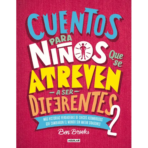 Cuentos Para Niños Que Se Atreven a Ser Diferentes 2 / Stories for Boys Who Dare to Be Different 2 = Stories for Boys Who Dare to Be Different 2 - Hardcover