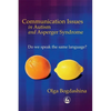 Communication Issues in Autism and Asperger Syndrome: Do We Speak the Same Language? - Paperback