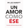 Un Amor Como Ese: 5 Secretos Relacionales Dados Por Jesús - Paperback