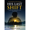 His Last Shift: The Playbook of Todd Davison - Hardcover