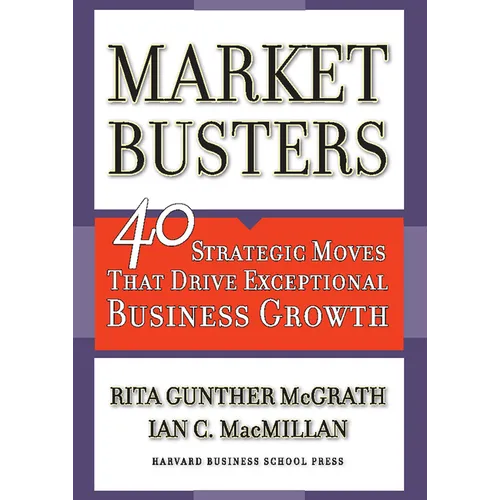 Marketbusters: 40 Strategic Moves That Drive Exceptional Business Growth - Hardcover