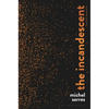 The Incandescent - Paperback