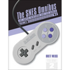 The Snes Omnibus: The Super Nintendo and Its Games, Vol. 2 (N-Z) - Hardcover