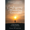 Confessions of a Wondering Generality: Living in My Head to Loving in My Heart - Paperback