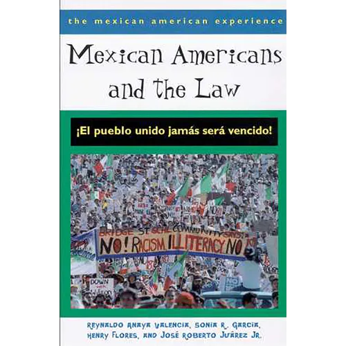 Mexican Americans and the Law: ¡El Pueblo Unido Jamás Será Vencido! - Paperback