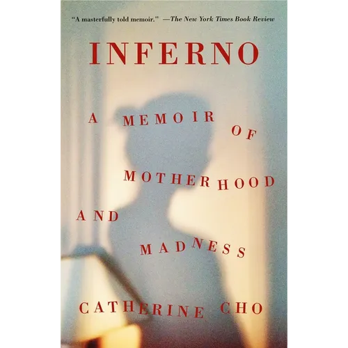 Inferno: A Memoir of Motherhood and Madness - Paperback