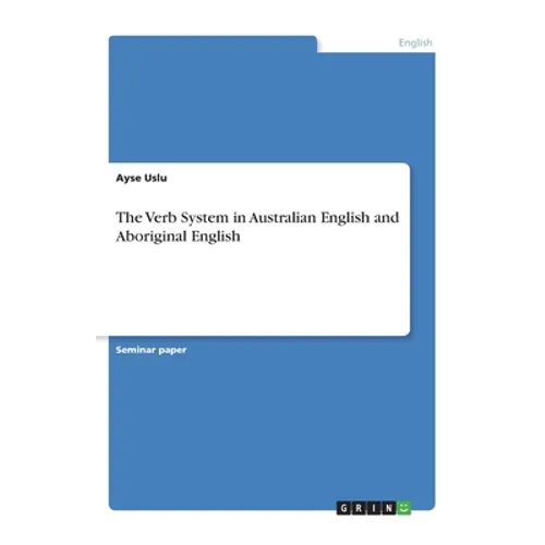 The Verb System in Australian English and Aboriginal English - Paperback