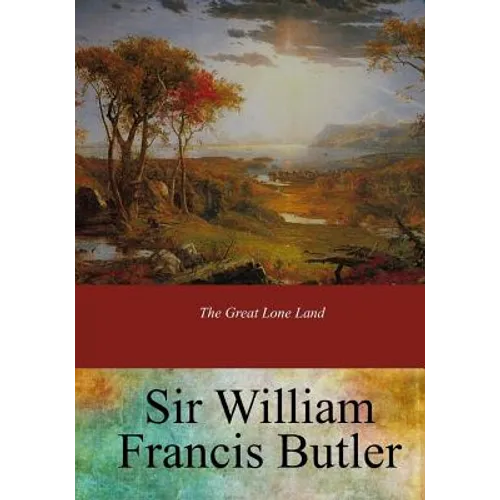 The Great Lone Land - Paperback