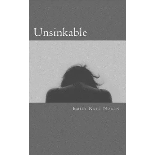 Unsinkable: My story of discovering float tanks and reaching full recovery from anorexia and bulimia - Paperback