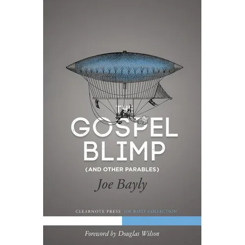 The Gospel Blimp (and Other Parables) - Paperback