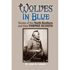 Wolves in Blue: Stories of the North Brothers and Their Pawnee Scouts - Paperback