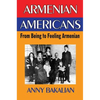 Armenian-Americans: From Being to Feeling American - Paperback