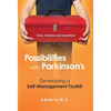 Possibilities with Parkinson's: Developing a Self-Management Toolkit - Hardcover