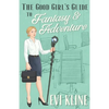 The Good Girl's Guide to Fantasy and Adventure - Paperback