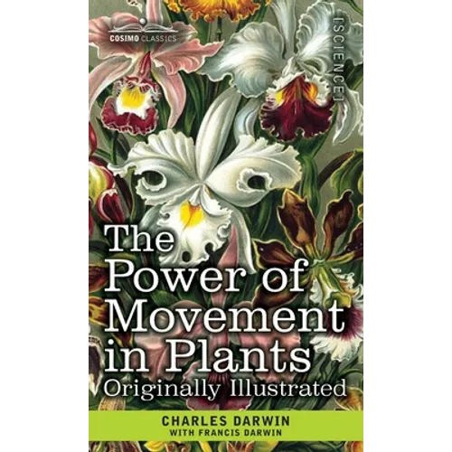 The Power of Movement in Plants: Originally Illustrated - Hardcover