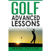 Golf: Advanced Lessons - Paperback