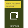 Homicide Investigation: Practical Information For Coroners, Police Officers, And Other Investigators - Paperback