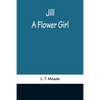 Jill: A Flower Girl - Paperback
