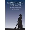 Indentured Servant: The Mystery of Elizabeth Spriggs - Paperback