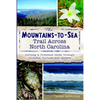 The Mountains-To-Sea Trail Across North Carolina: Walking a Thousand Miles Through Wildness, Culture and History - Paperback