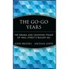 The Go-Go Years: The Drama and Crashing Finale of Wall Street's Bullish 60s - Hardcover